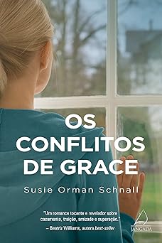 Os conflitos de Grace Susie Orman Schnall